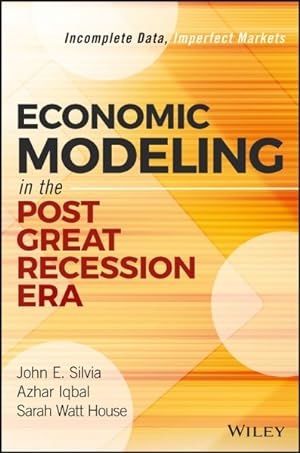 Immagine del venditore per Economic Modeling in the Post Great Recession Era : Incomplete Data, Imperfect Markets venduto da GreatBookPricesUK