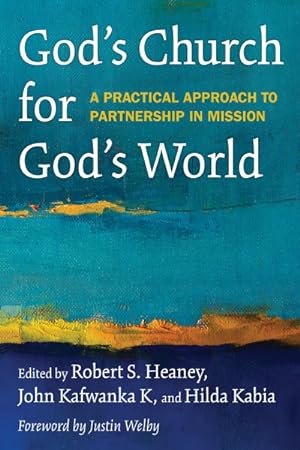 Image du vendeur pour God's Church for God's World : A Practical Approach to Partnership in Mission mis en vente par GreatBookPrices
