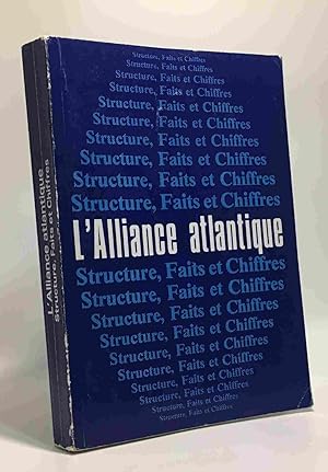 L'alliance atlantique - structure faits et chiffres