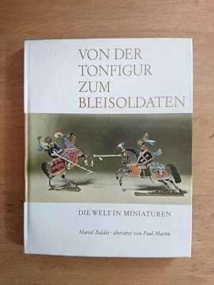 Von der Tonfigur zum Bleisoldaten - Die Welt in Miniaturen