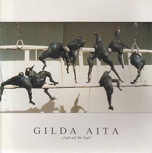 Gilda Aita. Jagd auf die Jagd". Mit einer Einführung von Otto Breicha.