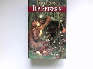 Bild des Verkufers fr Die Ketzerin : Roman. zum Verkauf von Antiquariat Buchhandel Daniel Viertel