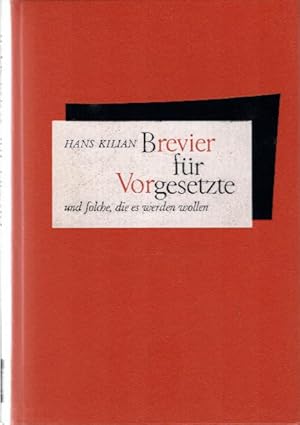 Kleines Brevier für Vorgesetzte - und solche, die es werden wollen.