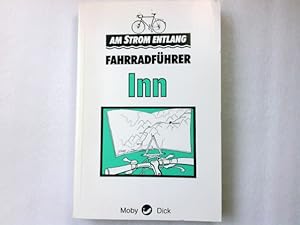 Bild des Verkufers fr Fahrradfhrer Inn. Franz Angerer / Am Strom entlang zum Verkauf von Antiquariat Buchhandel Daniel Viertel