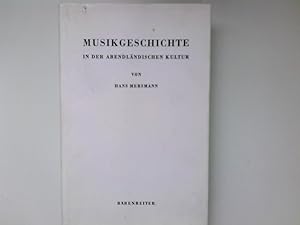 Musikgeschichte in der abendländischen Kultur / von Hans Mersmann