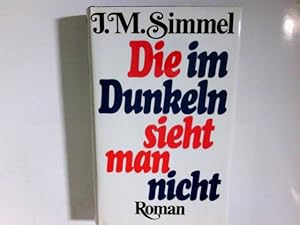 Seller image for Die im Dunkeln sieht man nicht : Roman. for sale by Antiquariat Buchhandel Daniel Viertel