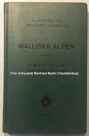Seller image for Vom Col Collon zum Theodulpass (Clubfhrer des Schweizer Alpen-Club; Walliser Alpen. Band II) for sale by Antiquariat Bernhard