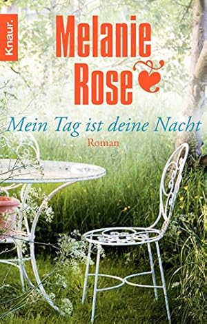 Seller image for Mein Tag ist deine Nacht : Roman. Melanie Rose. Aus dem Engl. von Heidi Lichtblau / Knaur ; 51084 for sale by Antiquariat Buchhandel Daniel Viertel