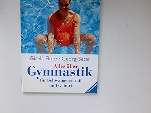 Seller image for Alles ber Gymnastik fr Schwangerschaft und Geburt for sale by Antiquariat Buchhandel Daniel Viertel