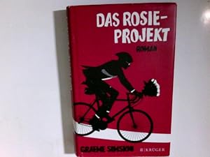 Bild des Verkufers fr Das Rosie-Projekt : Roman. Graeme Simsion. Aus dem australischen Engl. von Annette Hahn zum Verkauf von Antiquariat Buchhandel Daniel Viertel