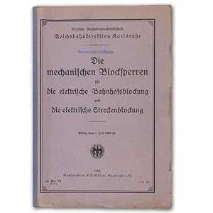 Die mechanischen Blocksperren für die elektrische Bahnhofsblockung und die elektrische Streckenbl...