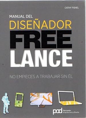 Seller image for Manual del diseador Free Lance. No empieces a trabajar si l . for sale by Librera Astarloa