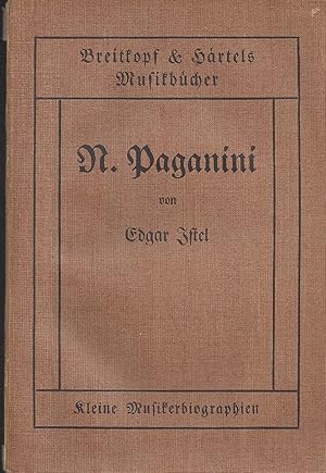 Bild des Verkufers fr Nicolo Paganini; Mit einem Bildnis nach der Kreidezeichnung von Lyser - Kleine Musikerbiographien - Breitkopf & Hrtels Musikbcher zum Verkauf von Walter Gottfried