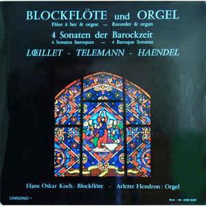 Blockflöte und Orgel - 4 Sonaten der Barockzeit ; Hans Oskar Koch, Blockflöte - Arlette Heudron, ...