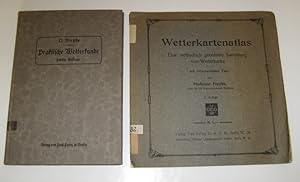 2 Bände: Praktische Wetterkunde. Eine gemeinverständliche Anleitung zur Benutzung von Wetterkarte...