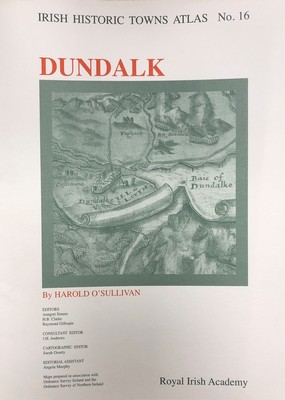 Imagen del vendedor de Irish Historic Towns Atlas No. 16: Dundalk a la venta por Kennys Bookstore