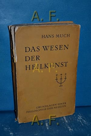Seller image for Das Wesen der Heilkunst : Grundlagen e. Philosophie d. Medizin. Philosophie der Medizin Bd. 1 for sale by Antiquarische Fundgrube e.U.
