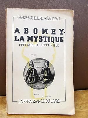 Abomey la mystique. Préface de Pierre Mille.