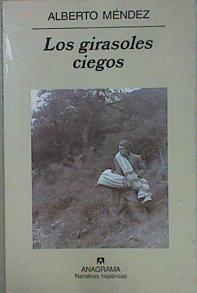 Seller image for Los girasoles ciegos for sale by Almacen de los Libros Olvidados