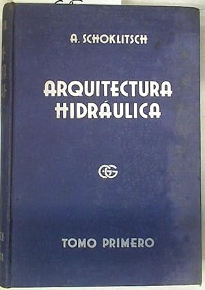 Imagen del vendedor de Tratdo de Arquitectura Hidrulica Tomo I Meteorologa. Hidralica. Estudio del terreno. Materiales d a la venta por Almacen de los Libros Olvidados