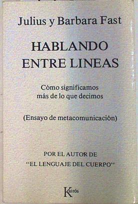 Seller image for Hablando entre lneas: cmo significamos ms de lo que decimos for sale by Almacen de los Libros Olvidados