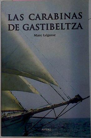 Image du vendeur pour Las Carabinas De Gastibeltsa mis en vente par Almacen de los Libros Olvidados