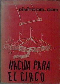 Imagen del vendedor de Nacida Para El Circo a la venta por Almacen de los Libros Olvidados
