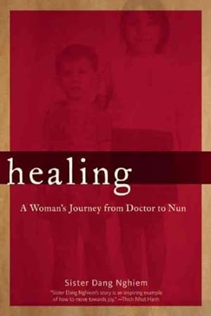 Seller image for Healing : A Woman's Journey from Doctor to Nun for sale by GreatBookPricesUK