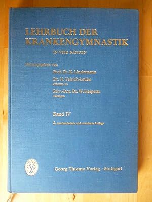 Imagen del vendedor de Lehrbuch der Krankengymnastk. In vier Bnden. Band IV. Innere Erkrankungen. Kinderheilkunde. Neurologie und Psychiatrie. a la venta por Versandantiquariat Harald Gross