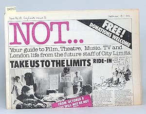 Bild des Verkufers fr Not. Your Guide to Film, Theatre, Music, TV and London Life from the Future Staff of City Limits [42 Sacked Staff of Time Out]. Issue No. 18 (City Limits minus 3) September 18-24, 1981. zum Verkauf von Librarium of The Hague