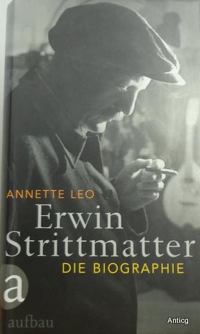 Image du vendeur pour Erwin Strittmatter. Die Biographie. mis en vente par Antiquariat Gntheroth