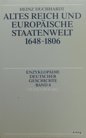 Bild des Verkufers fr Altes Reich und Europische Staatenwelt 1648 - 1806. zum Verkauf von Antiquariat Gntheroth