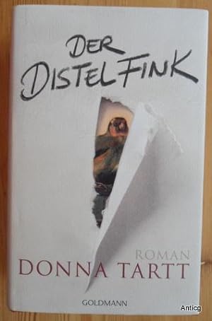 Bild des Verkäufers für Der Distelfink. Roman. zum Verkauf von Antiquariat Güntheroth