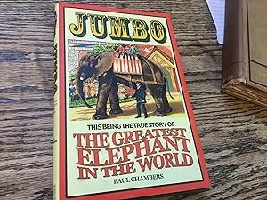 Seller image for Jumbo: This Being the True Story of the Greatest Elephant in the World for sale by Bristlecone Books  RMABA
