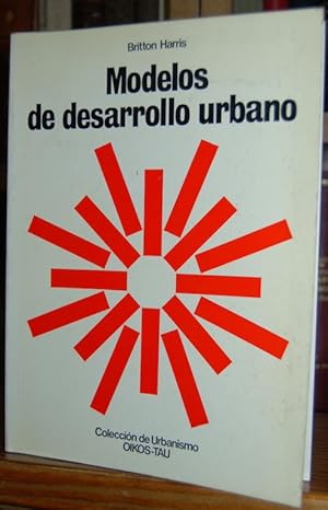 Imagen del vendedor de MODELOS DE DESARROLLO URBANO a la venta por Fbula Libros (Librera Jimnez-Bravo)