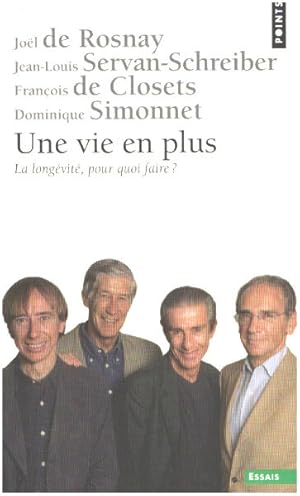 Seller image for Une vie en plus : La longvit pour quoi faire for sale by librairie philippe arnaiz