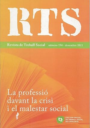 REVISTA DE TREBALL SOCIAL 194 La professió devant la crisis i el malestar social