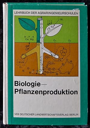 Lehrbuch der Agraringenieurschule: Biologie - Pflanzenproduktion