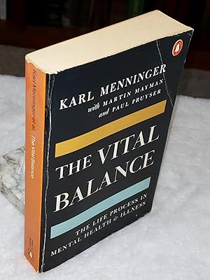 The Vital Balance: The Life Process In Mental Health and Illness