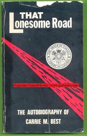 THAT LONESOME ROAD, The Autobiography of Carrie M. Best
