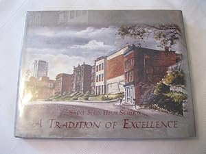 Imagen del vendedor de Saint John High School A Tradition of Excellence 1805-2005 a la venta por ABC:  Antiques, Books & Collectibles