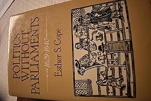 Seller image for Politics Without Parliaments 1629-1640 for sale by History Bound LLC