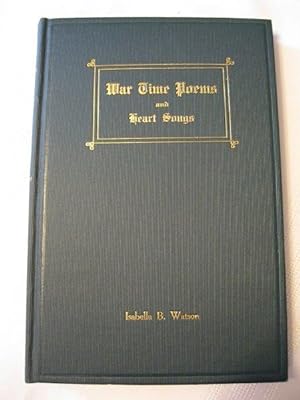 War Time Poems and Heart Songs