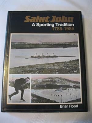 Saint John A Sporting Tradition 1785-1985