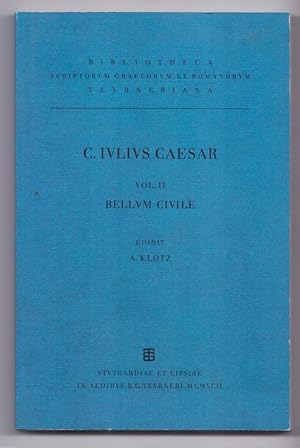 Caesaris, C. Iuli, commentarii: Vol. II Commentarii belli civilis (Bibliotheca Scriptorum Graecor...