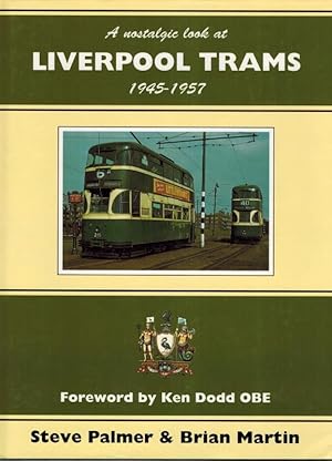 Bild des Verkufers fr A nostalgic look at Liverpool Trams 1945 - 1957. Reprinted. [Forword by Ken Dodd OBE]. zum Verkauf von Antiquariat Fluck