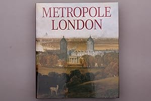METROPOLE LONDON. Macht und Glanz einer Weltstadt 1800 - 1840