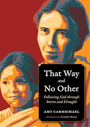Immagine del venditore per That Way and No Other : Following God Through Storm and Drought venduto da GreatBookPrices