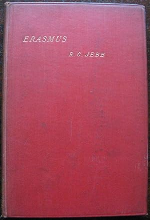 Erasmus by R. C. Jebb. The Rede lecture delivered in the Senate house on June 11 1890. Published ...