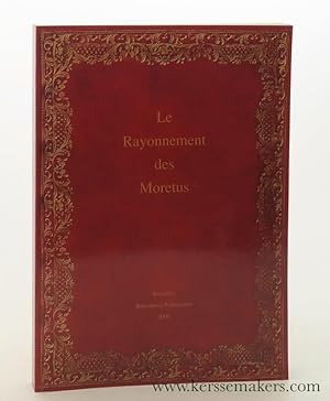 Image du vendeur pour Le rayonnement des Moretus. (Exposition  la Bibliotheca Wittockiana, sept. 2006 - janvier 2007). mis en vente par Emile Kerssemakers ILAB
